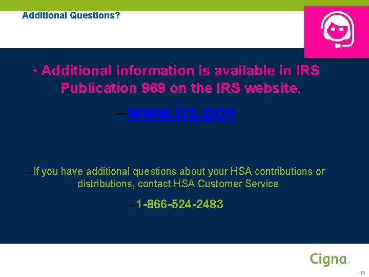 Additional Questions? • Additional information is available in IRS Publication 969 on the IRS