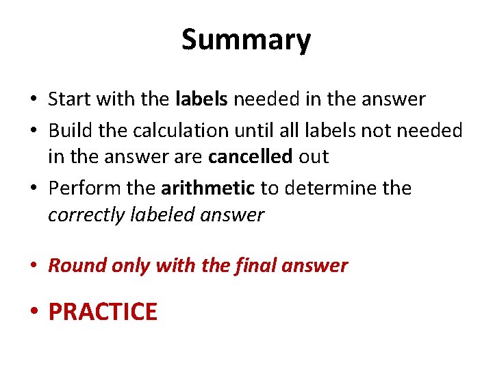 Summary • Start with the labels needed in the answer • Build the calculation Summary • Start with the labels needed in the answer • Build the calculation