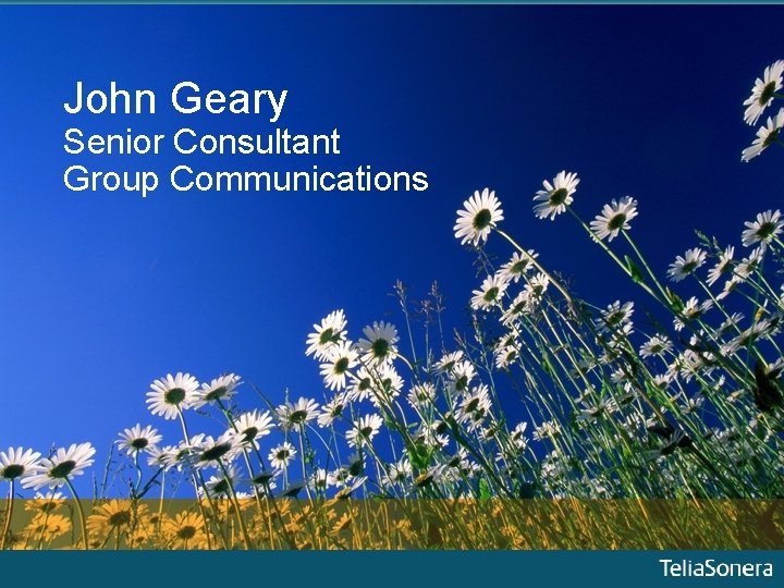 John Geary Senior Consultant Group Communications 