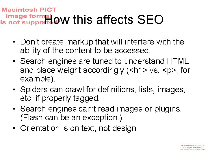 How this affects SEO • Don’t create markup that will interfere with the ability How this affects SEO • Don’t create markup that will interfere with the ability