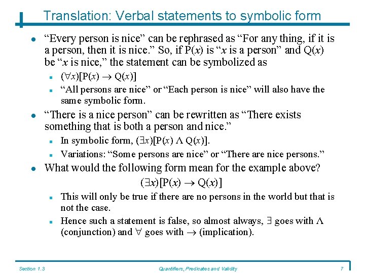 Translation: Verbal statements to symbolic form “Every person is nice” can be rephrased as