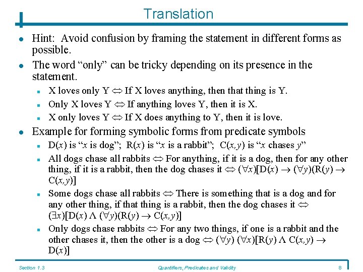Translation Hint: Avoid confusion by framing the statement in different forms as possible. The