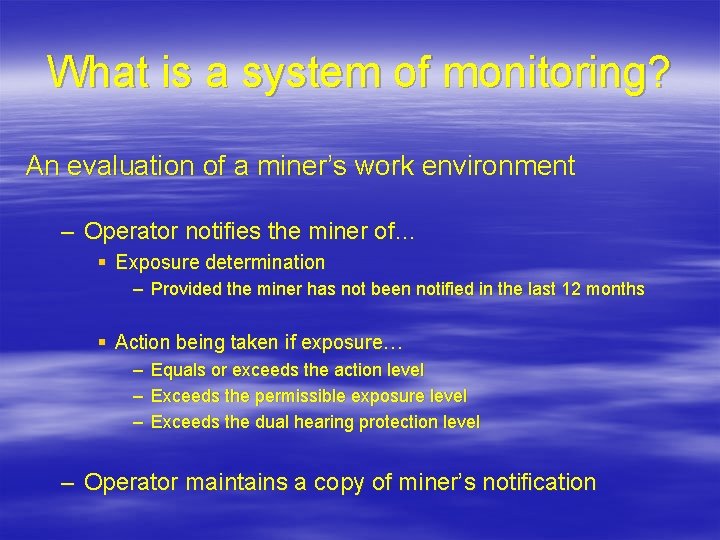 What is a system of monitoring? An evaluation of a miner’s work environment –