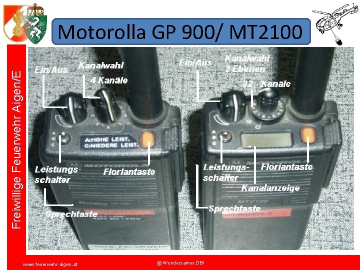 Freiwillige Feuerwehr Aigen/E Motorolla GP 900/ MT 2100 www. feuerwehr-aigen. at @ Wundersamer, OBI