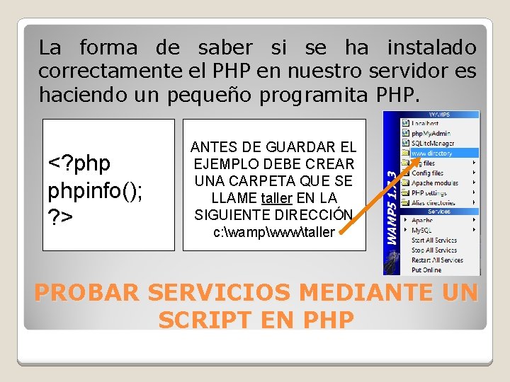 La forma de saber si se ha instalado correctamente el PHP en nuestro servidor La forma de saber si se ha instalado correctamente el PHP en nuestro servidor