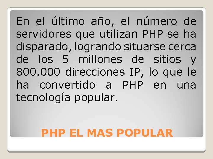 En el último año, el número de servidores que utilizan PHP se ha disparado, En el último año, el número de servidores que utilizan PHP se ha disparado,