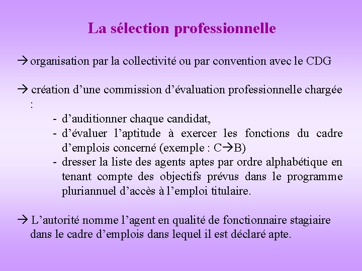 La sélection professionnelle organisation par la collectivité ou par convention avec le CDG création