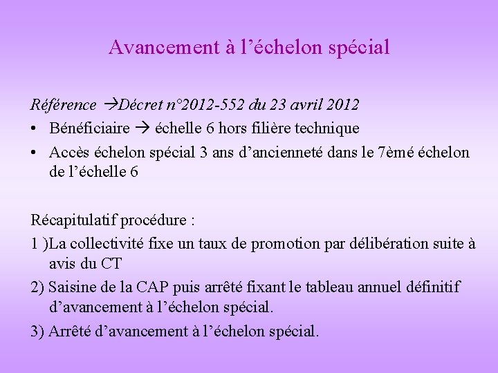 Avancement à l’échelon spécial Référence Décret n° 2012 -552 du 23 avril 2012 •