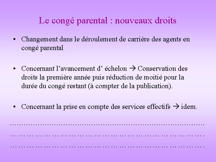 Le congé parental : nouveaux droits • Changement dans le déroulement de carrière des