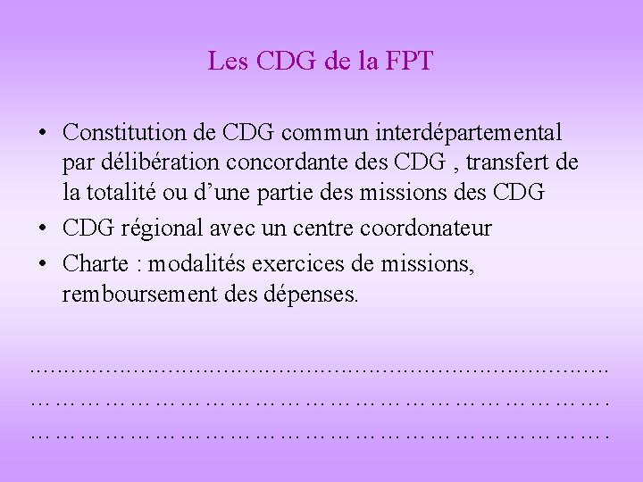Les CDG de la FPT • Constitution de CDG commun interdépartemental par délibération concordante