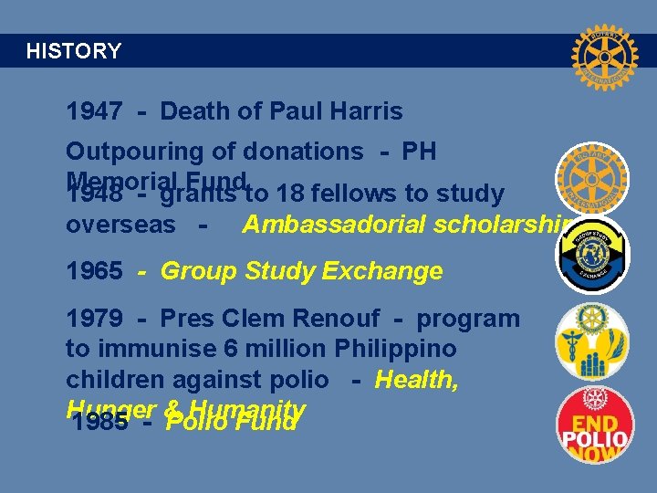 HISTORY 1947 - Death of Paul Harris Outpouring of donations - PH Memorial Fund