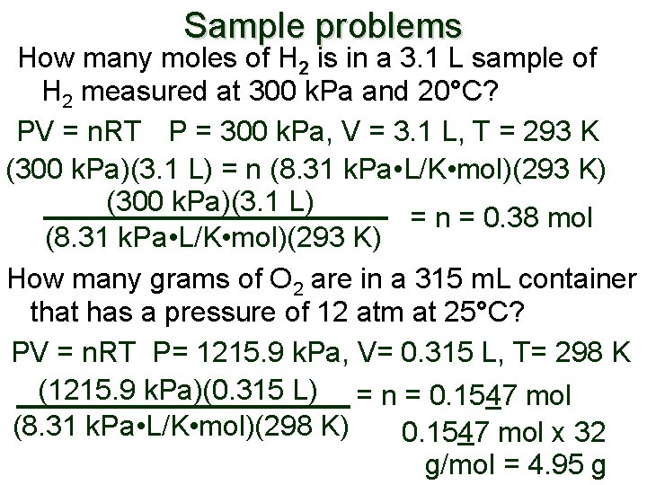 Sample problems How many moles of H 2 is in a 3. 1 L