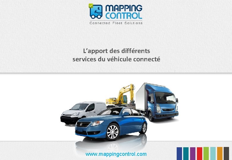 L’apport des différents services du véhicule connecté www. mappingcontrol. com 
