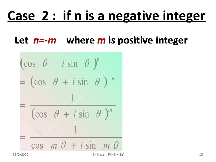 Case 2 : if n is a negative integer Let n=-m where m is