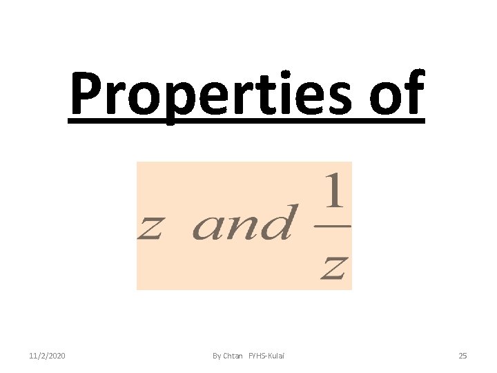 Properties of 11/2/2020 By Chtan FYHS-Kulai 25 