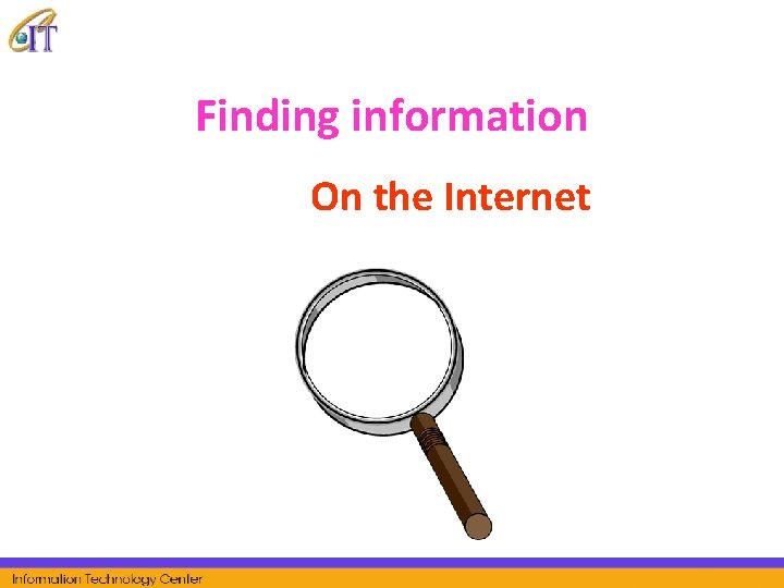 Finding information On the Internet 