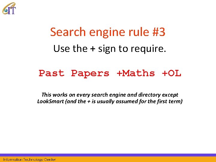 Search engine rule #3 Use the + sign to require. Past Papers +Maths +OL