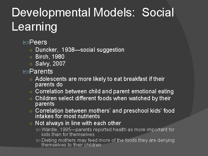 Developmental Models: Social Learning Peers ○ Duncker, 1938—social suggestion ○ Birch, 1980 ○ Salvy,