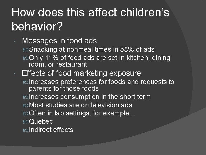 How does this affect children’s behavior? Messages in food ads Snacking at nonmeal times