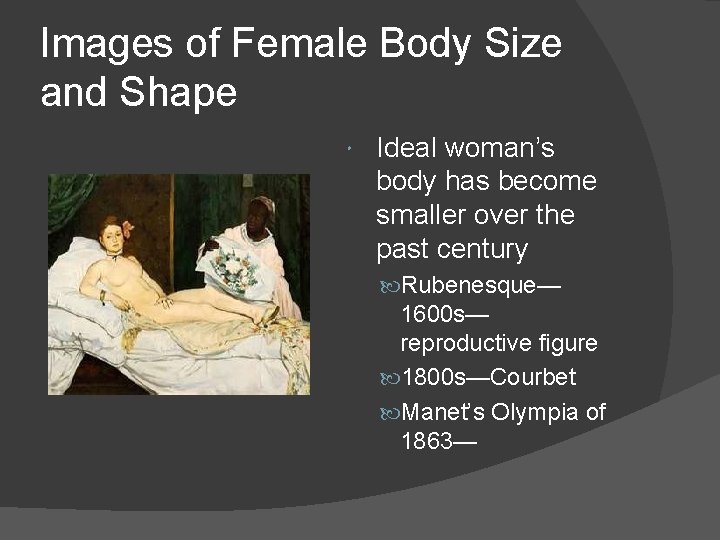 Images of Female Body Size and Shape Ideal woman’s body has become smaller over