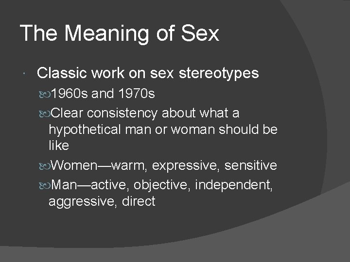 The Meaning of Sex Classic work on sex stereotypes 1960 s and 1970 s