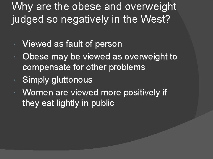 Why are the obese and overweight judged so negatively in the West? Viewed as