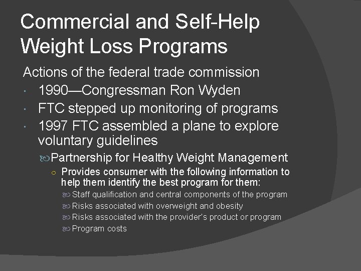 Commercial and Self-Help Weight Loss Programs Actions of the federal trade commission 1990—Congressman Ron