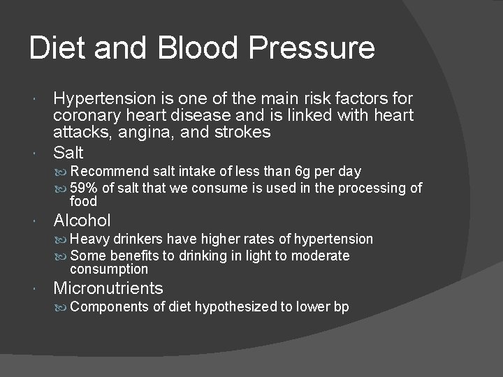 Diet and Blood Pressure Hypertension is one of the main risk factors for coronary