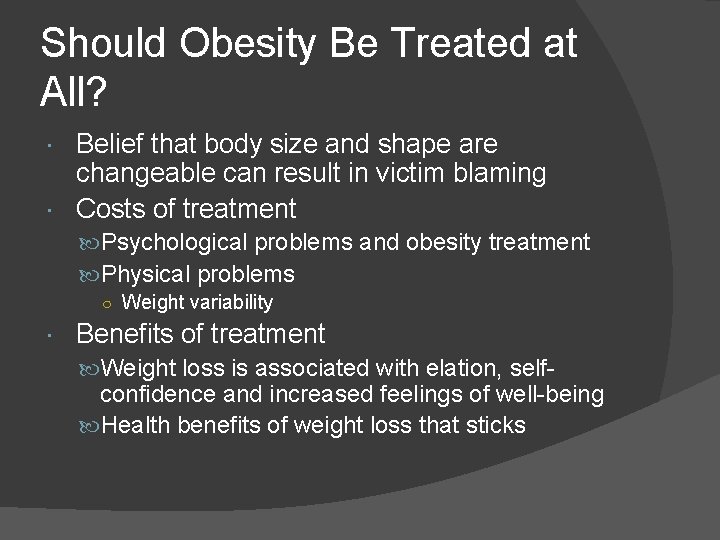 Should Obesity Be Treated at All? Belief that body size and shape are changeable