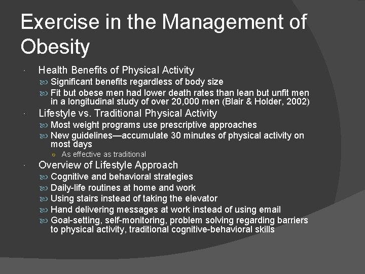 Exercise in the Management of Obesity Health Benefits of Physical Activity Significant benefits regardless