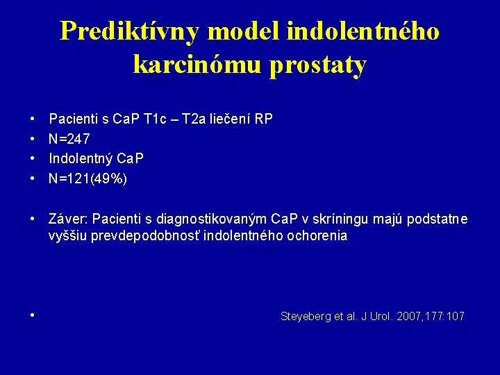 Prediktívny model indolentného karcinómu prostaty • • Pacienti s Ca. P T 1 c