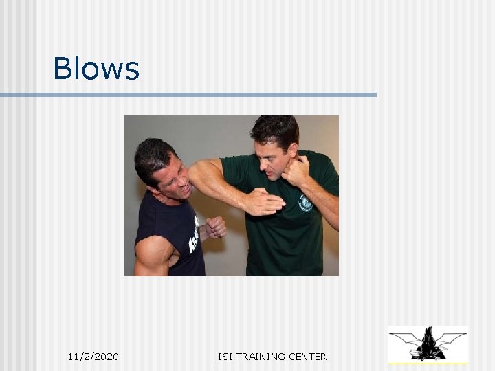 Blows 11/2/2020 ISI TRAINING CENTER 