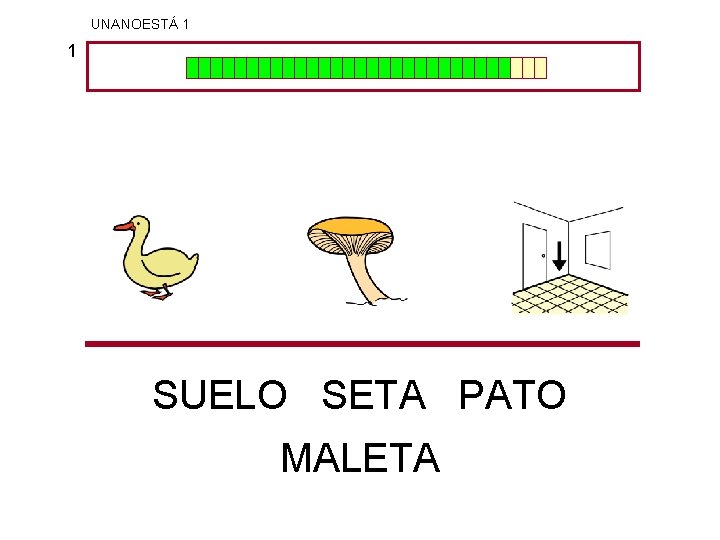 UNANOESTÁ 1 1 SUELO SETA PATO MALETA 