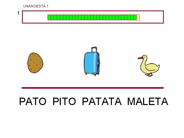 UNANOESTÁ 1 1 PATO PITO PATATA MALETA 