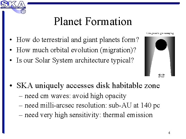 Planet Formation • How do terrestrial and giant planets form? • How much orbital