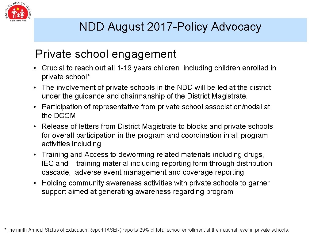 NDD August 2017 -Policy Advocacy Private school engagement • Crucial to reach out all