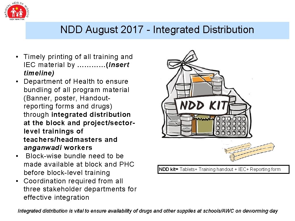 NDD August 2017 - Integrated Distribution • Timely printing of all training and IEC