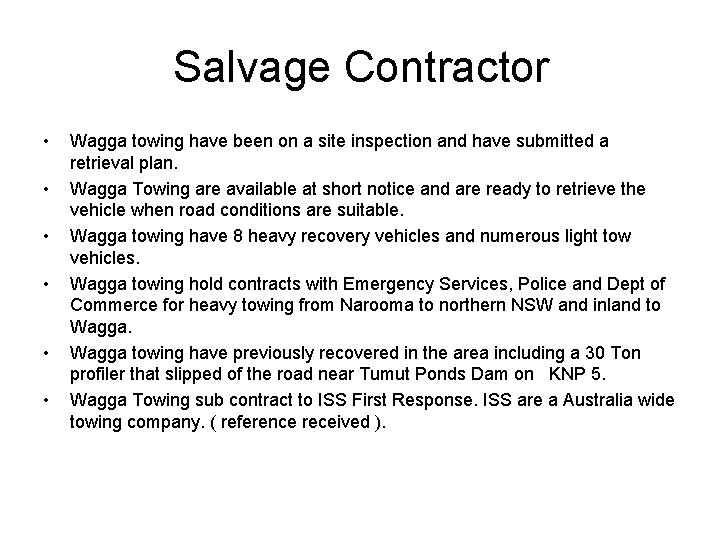 Salvage Contractor • • • Wagga towing have been on a site inspection and Salvage Contractor • • • Wagga towing have been on a site inspection and