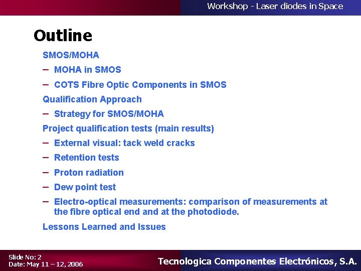 Workshop - Laser diodes in Space Outline SMOS/MOHA – MOHA in SMOS – COTS