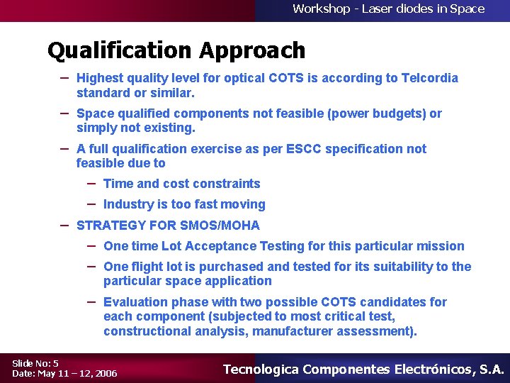 Workshop - Laser diodes in Space Qualification Approach – Highest quality level for optical