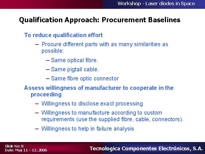 Workshop - Laser diodes in Space Qualification Approach: Procurement Baselines To reduce qualification effort