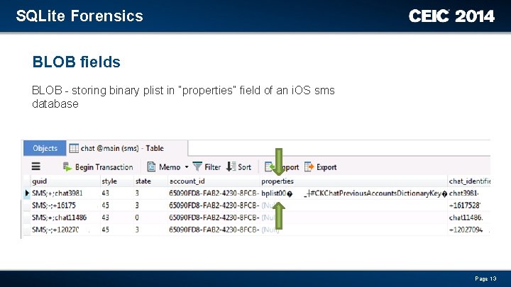 SQLite Forensics BLOB fields BLOB - storing binary plist in “properties” field of an