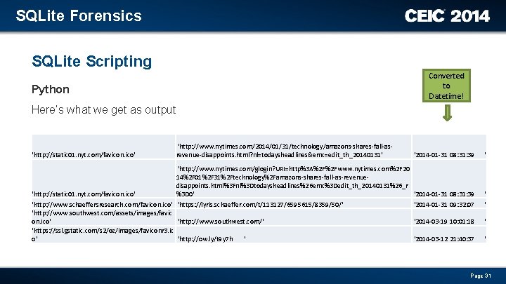 SQLite Forensics SQLite Scripting Converted to Datetime! Python Here’s what we get as output