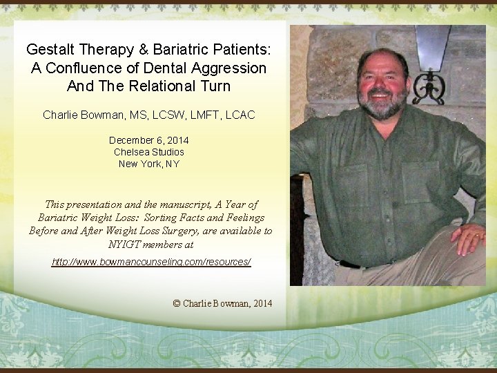 Gestalt Therapy & Bariatric Patients: A Confluence of Dental Aggression And The Relational Turn