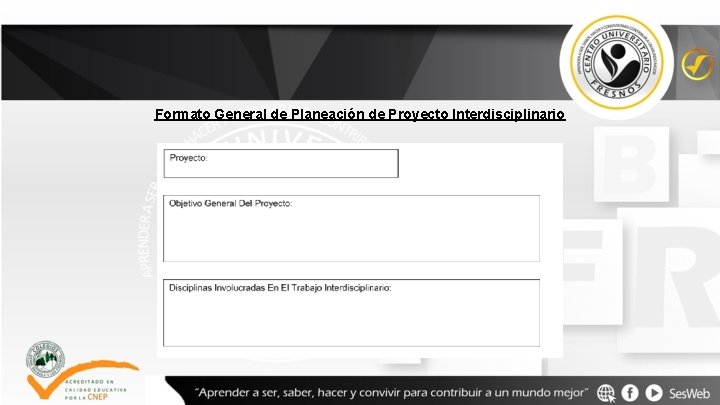 Formato General de Planeación de Proyecto Interdisciplinario 