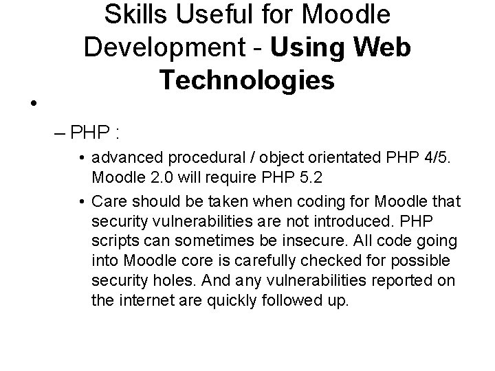  • Skills Useful for Moodle Development - Using Web Technologies – PHP :