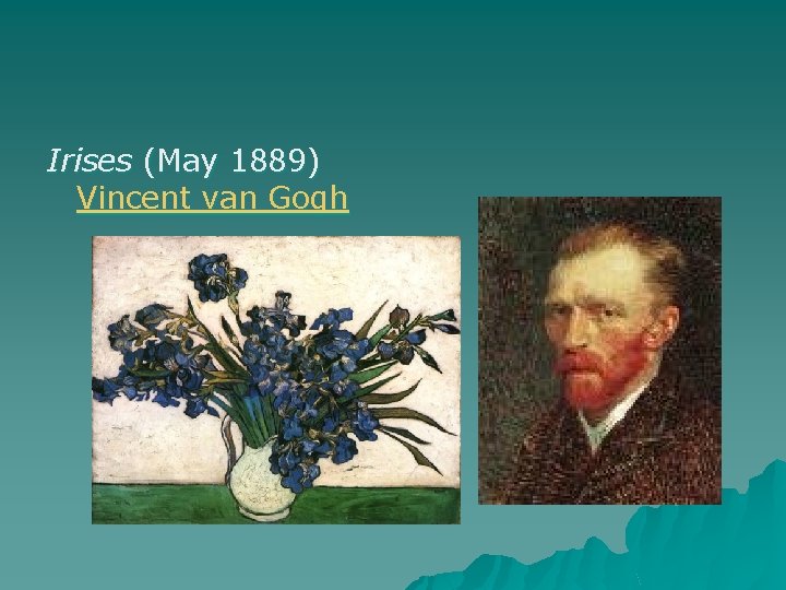 Irises (May 1889) Vincent van Gogh 