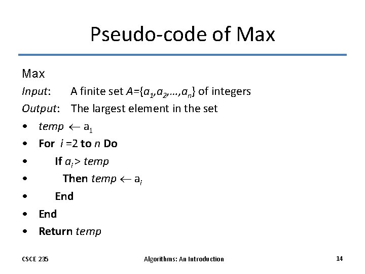 Pseudo-code of Max Input: A finite set A={a 1, a 2, …, an} of