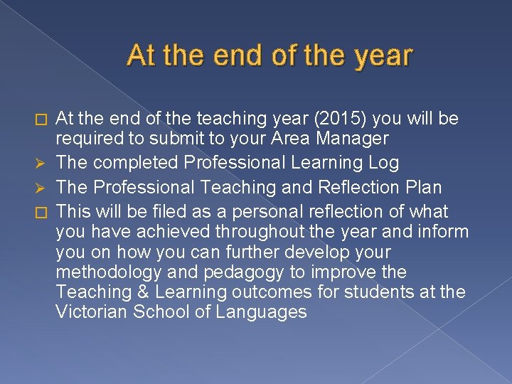 At the end of the year At the end of the teaching year (2015) At the end of the year At the end of the teaching year (2015)