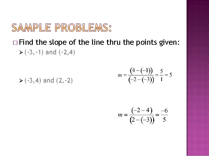 � Find the slope of the line thru the points given: Ø (-3, -1)